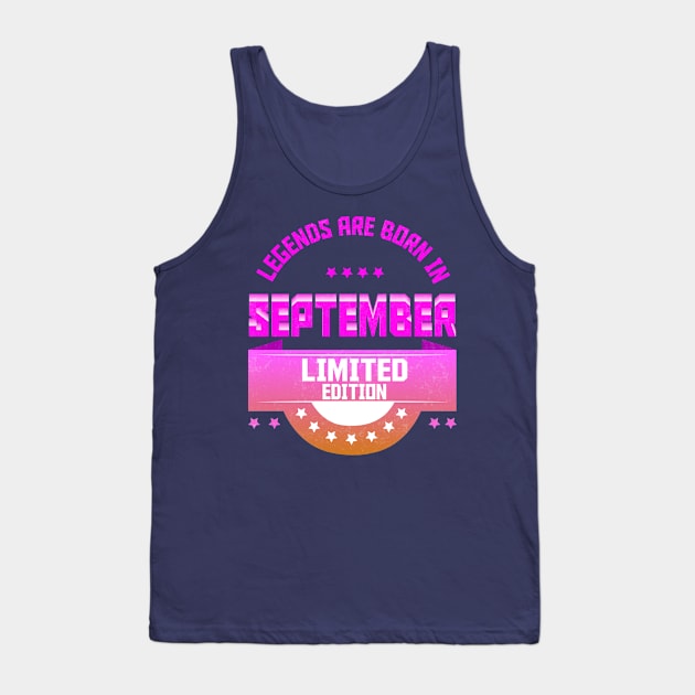 Legends are Born In September Tank Top by Suryaraj